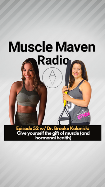 Ep 52 | Dr. Brooke Kalanick | Give yourself the gift of muscle (and hormonal health)