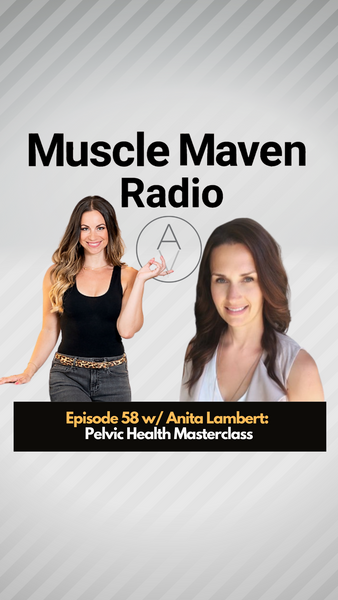 Ep 58 | Anita Lambert | Pelvic Health Masterclass