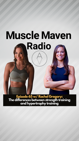 Ep 65 | Rachel Gregory | The differences between strength training and hypertrophy training